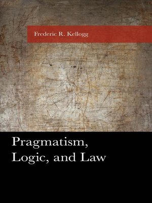 cover image of Pragmatism, Logic, and Law